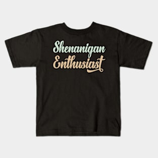 Shenanigan Enthusiast Kids T-Shirt